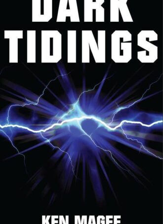 Dark Tidings, by Ken Magee