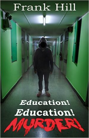 Education! Education! Murder! Book Cover